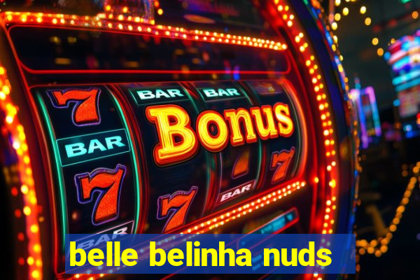 belle belinha nuds